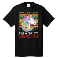 IM Not A Hot Mess IM A Spicy Disaster Tall T-Shirt