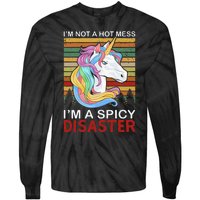 IM Not A Hot Mess IM A Spicy Disaster Tie-Dye Long Sleeve Shirt