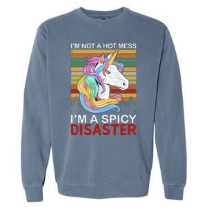 IM Not A Hot Mess IM A Spicy Disaster Garment-Dyed Sweatshirt