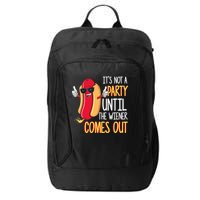 It's Not A Party Until The Wiener Comes Out Funny Hot Dog City Backpack