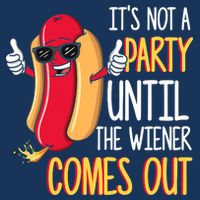 It's Not A Party Until The Wiener Comes Out Funny Hot Dog Cool Comfort Performance Bucket Hat