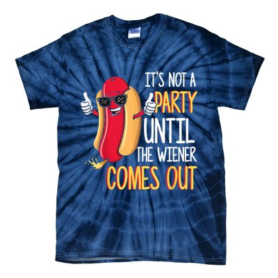 It's Not A Party Until The Wiener Comes Out Funny Hot Dog Tie-Dye T-Shirt