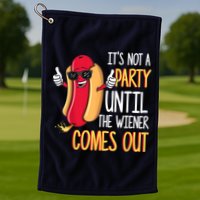 It's Not A Party Until The Wiener Comes Out Funny Hot Dog Golf Towel