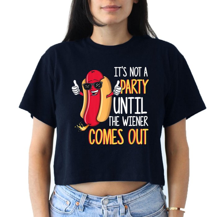 It's Not A Party Until The Wiener Comes Out Funny Hot Dog Crop Top