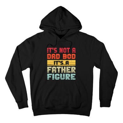 it's not a dad bod it's a father figure funny dad Tall Hoodie