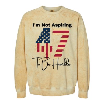 IM Not Aspiring To Be Humble Kamala Harris 47 Colorblast Crewneck Sweatshirt