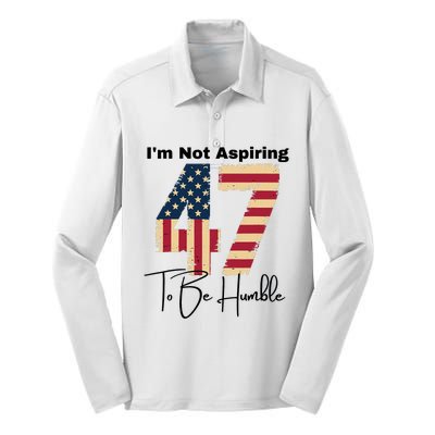 IM Not Aspiring To Be Humble Kamala Harris 47 Silk Touch Performance Long Sleeve Polo