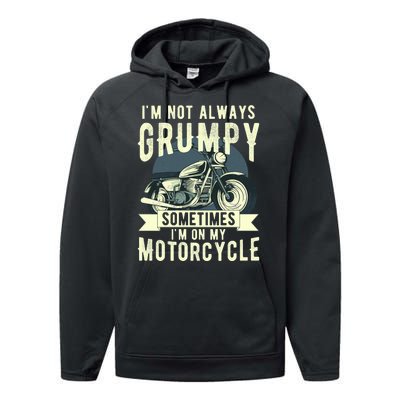 IM Not Always Grumpy Sometimes IM On My Motorcycle Performance Fleece Hoodie