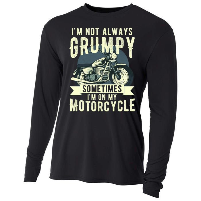 IM Not Always Grumpy Sometimes IM On My Motorcycle Cooling Performance Long Sleeve Crew