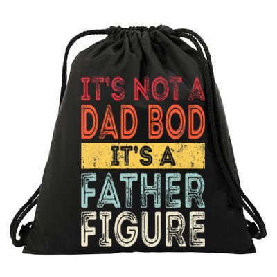 It's Not A Dad Bod It's A Father Figure Funny Retro Vintage Drawstring Bag