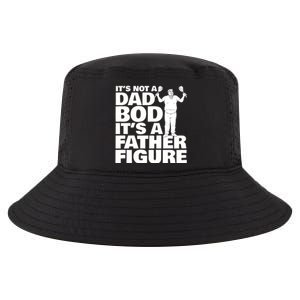 ItS Not A Dad Bod ItS A Father Figure Gift Cool Comfort Performance Bucket Hat