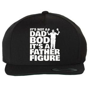 ItS Not A Dad Bod ItS A Father Figure Gift Wool Snapback Cap