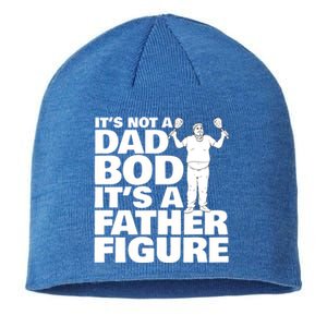 ItS Not A Dad Bod ItS A Father Figure Gift Sustainable Beanie