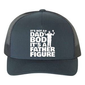 ItS Not A Dad Bod ItS A Father Figure Gift Yupoong Adult 5-Panel Trucker Hat