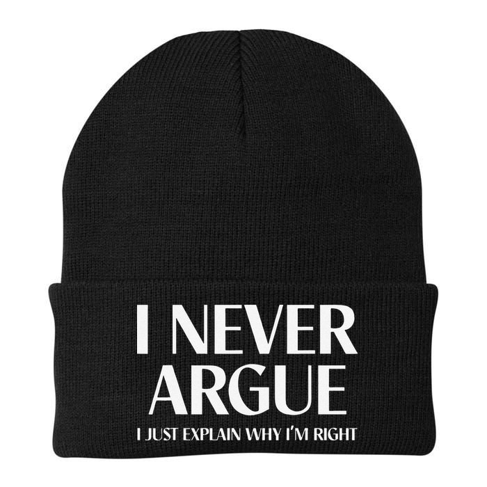 I Never Argue I Just Explain Why I'm Right  Knit Cap Winter Beanie