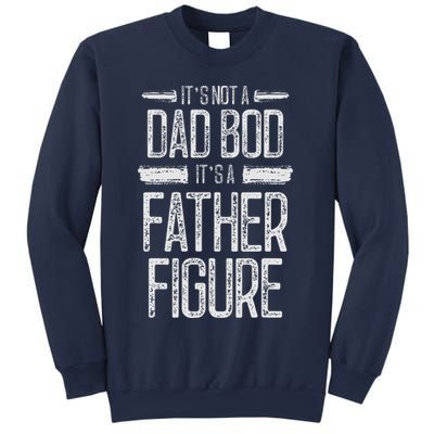 Its Not A Dad Bod Its A Father Figure Retro Vintage Sweatshirt