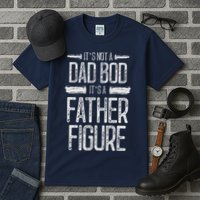 Its Not A Dad Bod Its A Father Figure Retro Vintage Tall T-Shirt