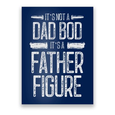 Its Not A Dad Bod Its A Father Figure Retro Vintage Poster