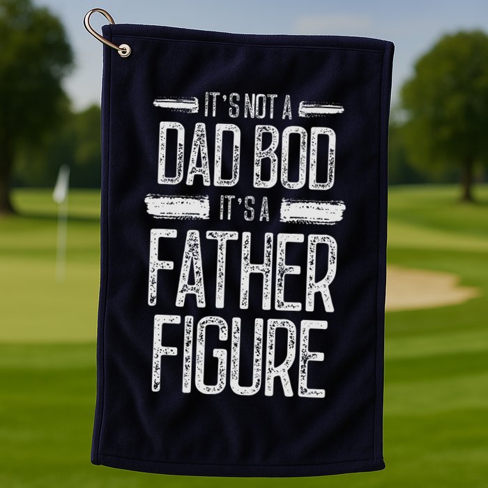 Its Not A Dad Bod Its A Father Figure Retro Vintage Golf Towel