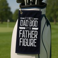 Its Not A Dad Bod Its A Father Figure Retro Vintage Golf Towel