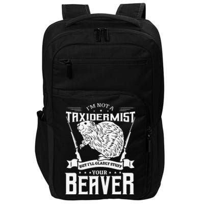 IM Not A Taxidermist Hunting Beaver Riffle Hunter Impact Tech Backpack