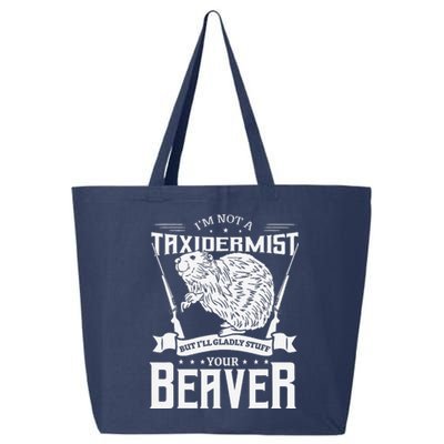 IM Not A Taxidermist Hunting Beaver Riffle Hunter 25L Jumbo Tote