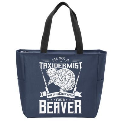 IM Not A Taxidermist Hunting Beaver Riffle Hunter Zip Tote Bag