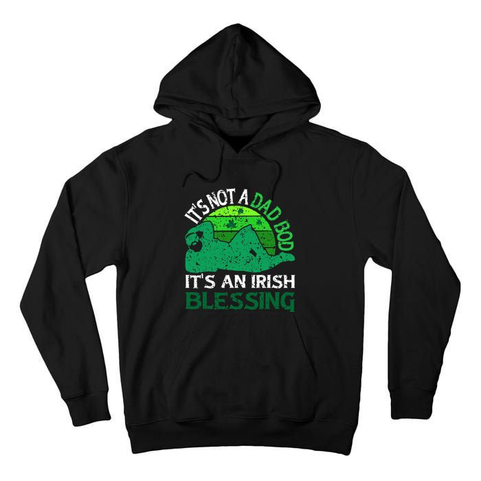 It's Not A Dad Bod It's An Irish Blessing Funny St. Patricks Tall Hoodie