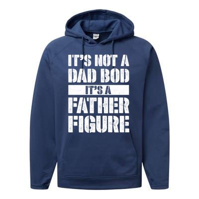 ItS Not A Dad Bod ItS A Father Figure Gift Performance Fleece Hoodie