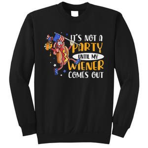 Its Not A Party Until My Wiener Comes Out 4th of July Wiener Sweatshirt