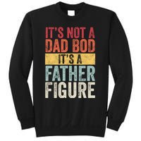 ItS Not A Dad Bod ItS A Father Figure Funny Retro Vintage Sweatshirt