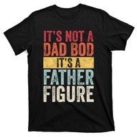 ItS Not A Dad Bod ItS A Father Figure Funny Retro Vintage T-Shirt