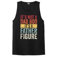 ItS Not A Dad Bod ItS A Father Figure Funny Retro Vintage PosiCharge Competitor Tank