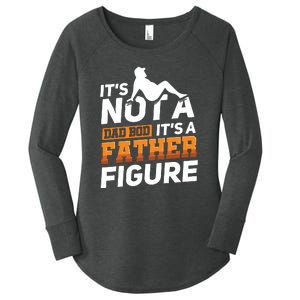 Its Not A Dad Bod Its A Father Figure Fathers Day Gift Women's Perfect Tri Tunic Long Sleeve Shirt