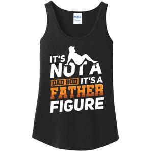 Its Not A Dad Bod Its A Father Figure Fathers Day Gift Ladies Essential Tank