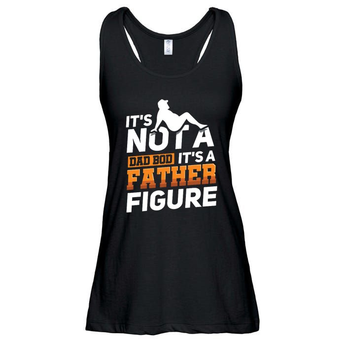 Its Not A Dad Bod Its A Father Figure Fathers Day Gift Ladies Essential Flowy Tank