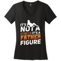 Its Not A Dad Bod Its A Father Figure Fathers Day Gift Women's V-Neck T-Shirt