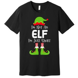 IM Not An Elf IM Just Short Family Christmas Pjs Matching Premium T-Shirt