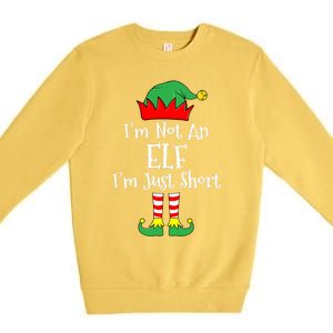 IM Not An Elf Im Just Short Funny Christmas Matching Family Premium Crewneck Sweatshirt