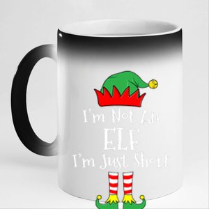 IM Not An Elf Im Just Short Funny Christmas Matching Family 11oz Black Color Changing Mug