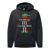 IM Not An Elf Im Just Short Funny Christmas Matching Family Performance Fleece Hoodie