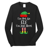 IM Not An Elf Im Just Short Funny Christmas Matching Family Long Sleeve Shirt