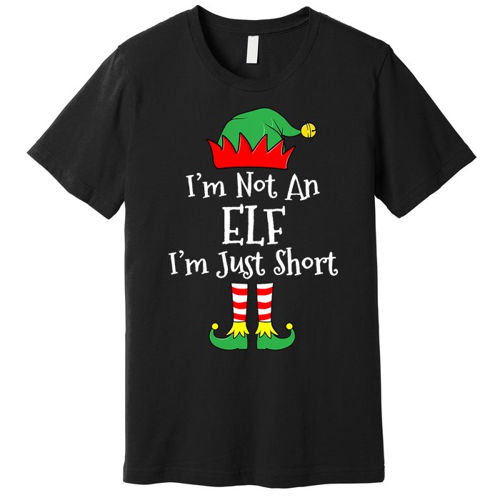 IM Not An Elf Im Just Short Funny Christmas Matching Family Premium T-Shirt