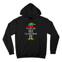 IM Not An Elf Im Just Short Funny Christmas Matching Family Tall Hoodie