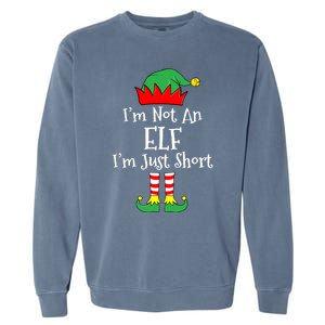 IM Not An Elf Im Just Short Funny Christmas Matching Family Garment-Dyed Sweatshirt