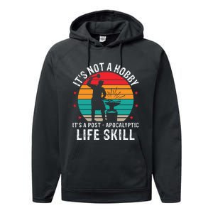 It's Not A Hobby It's A Post Apocalyptic Life Skill Performance Fleece Hoodie