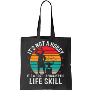 It's Not A Hobby It's A Post Apocalyptic Life Skill Tote Bag