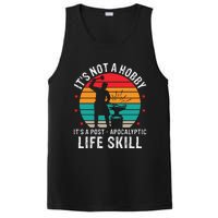 It's Not A Hobby It's A Post Apocalyptic Life Skill PosiCharge Competitor Tank