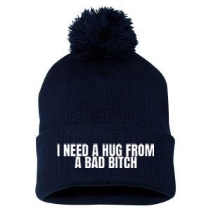 I Need A Hug From A Bad Bitch Funny Pom Pom 12in Knit Beanie