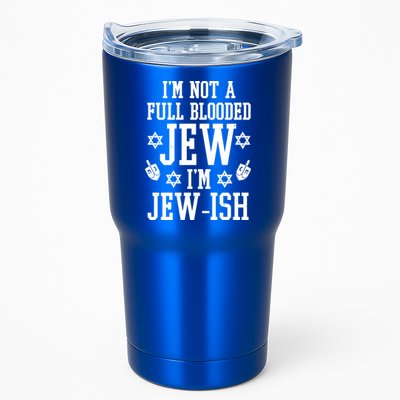 Im Not A Full Blooded Jew Im Jew Ish Funny Hanukkah Tumbler